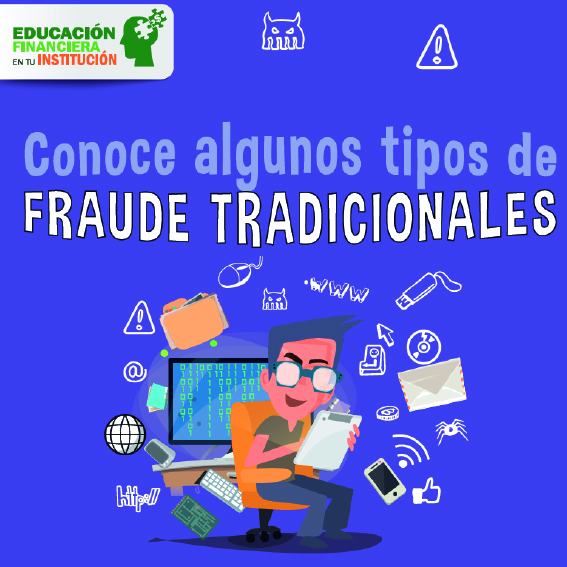 Conoce algunos tipos de fraudes tradicionales