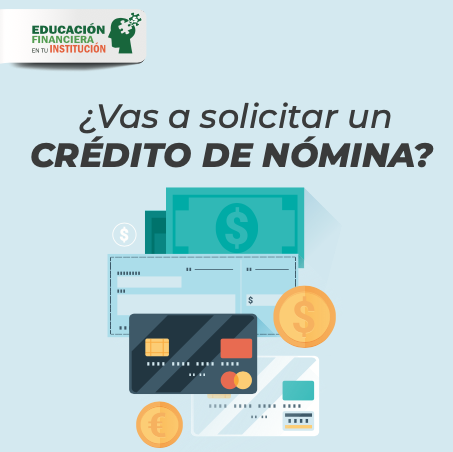 ¿Vas a solicitar un crédito vía nómina?